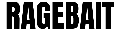 RAGEBAIT